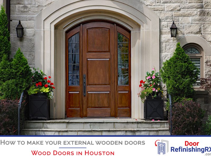 How to make your external wooden doors last longer