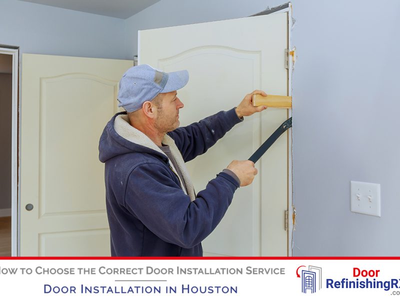 How to Choose the Correct Door Installation Service